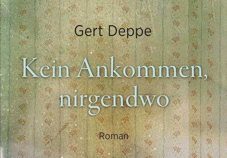 Gert Deppe Buchcover Kein Ankommen